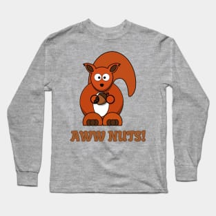 Aww Nuts Funny Squirrel Pun Long Sleeve T-Shirt